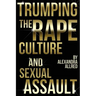 Trumping The Rape Culture and Sexual Assault