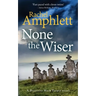 None the Wiser: A Detective Mark Turpin murder mystery