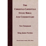 The Christian Lifestyle Study Bible and Commentary