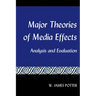 Major Theories of Media Effects: Analysis and Evaluation