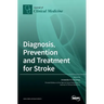 Diagnosis, Prevention and Treatment for Stroke
