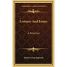 Lectures and Essays: A Selection