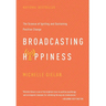 Broadcasting Happiness