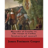 Mercedes of Castile; or, The voyage to Cathay. By: J. Fenimore Cooper, illustrated By: F. O. C. Darley