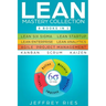 Lean Mastery Collection: 8 Books in 1 - Lean Six Sigma, Lean Startup, Lean Enterprise, Lean Analytics, Agile Project Management, Kanban, Scrum, Kaizen