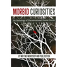 Morbid Curiosities: An Anthology of Unconventional Horror Stories
