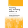 Majority and Minority Influence: Societal Meaning and Cognitive Elaboration