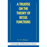 A Treatise on the Theory of Bessel Functions