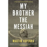 My Brother the Messiah