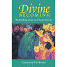 Divine Becoming: Rethinking Jesus and Incarnation