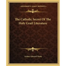 The Catholic Secret of the Holy Grail Literature