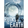 Ruins of the Earth (Ruins of the Earth Series Book 1)