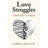 Love Struggles: A Return to Self