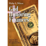 God Honoring Finances: What the Bible Tells You about Managing Your Money