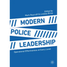 Modern Police Leadership: Operational Effectiveness at Every Level