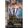 The Girl on the Vaudeville Stage: A Novel of Dreams & Desire in Old New York