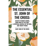 The Essential St. John of the Cross: Ascent of Mount Carmel, Dark Night of the Soul, a Spiritual Canticle of the Soul, and Twenty Poems