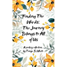 Finding the Words The Journey Belongs to All of Us