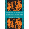 Dionysiac Poetics and Euripides' Bacchae: Expanded Edition