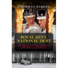 Royal Mint, National Debt: The Shocking Truth about the Royals' Finances