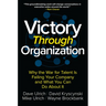 Victory Through Organization: Why the War for Talent Is Failing Your Company and What You Can Do about It
