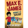 Max E. James: Books 1-3 An Early Reader Chapter Series
