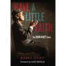 Have a Little Faith: The John Hiatt Story