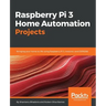 Raspberry Pi 3 Home Automation Projects
