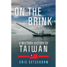 On the Brink: A Military History of Taiwan