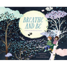 Breathe and Be: A Book of Mindfulness Poems