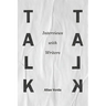 Talk Talk: Interviews with Writers