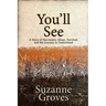 You'll See: A Story of Narcissistic Abuse, Survival, and My Journey to Understand