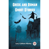 Greek and Roman Ghost Stories