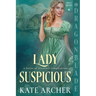 Lady Suspicious: A Regency Historical Romance