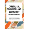 Capitalism, Socialism, and Democracy, 2nd Edition