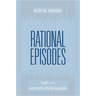 Rational Episodes: Logic for the Intermittently Reasonable