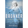 Bronner: A Journey to Understand: A Journey to Understand