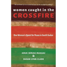 Women Caught in the Crossfire: One Woman's Quest for Peace in South Sudan