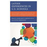 Latinx Experiences in U.S. Schools: Voices of Students, Teachers, Teacher Educators, and Education Allies in Challenging Sociopolitical Times
