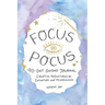 Focus Pocus 90-Day Guided Journal: Creative Reflections for Intention and Mindfulness