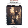 Gay American Autobiography: Writings from Whitman to Sedaris