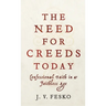 Need for Creeds Today