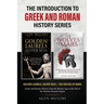 The Introduction to Greek and Roman History Series: Golden Laurels, Silver Seas + The Wolves of Mars - Greek and Roman History from the Bronze Age to