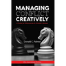 Managing Conflict Creatively (30th Anniversary Edition): A Guide for Missionaries & Christian Workers