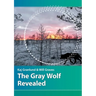 The Gray Wolf Revealed