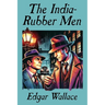 The India-Rubber Men