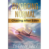 Divorcing Normal Chasing After Eden