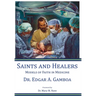 Saints and Healers: Models of Faith in Medicine
