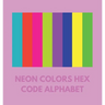 Neon Colors Hex Code Alphabet
