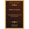 Modern Geometry: A New Elementary Course Of Plane Geometry